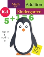 Math for Kindergarten Addition: Add to 5 Add to 10 B087SLGLNT Book Cover
