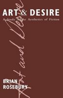 Art and Desire: A Study in the Aesthetics of Fiction 1349194980 Book Cover