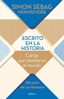 Escrito en la historia: Cartas que cambiaron el mundo 6077478873 Book Cover