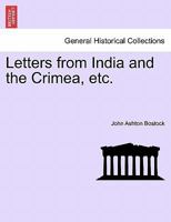 Letters from India and the Crimea (Classic Reprint) 1240919425 Book Cover