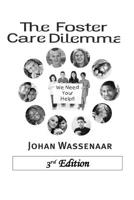 The Foster Care Dilemma 1507638388 Book Cover