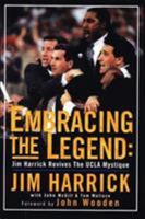 Embracing the Legend: Jim Harrick Revives the UCLA Mystique 1566250544 Book Cover