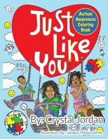 Just Like You Autism Awareness Coloring Book 1736452908 Book Cover