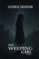 THE WEEPING GIRL B0FNMCPJST Book Cover