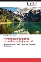 Percepcion Social del Cannabis En La Juventud 384549655X Book Cover