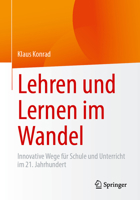 Lehren und Lernen im Wandel: Innovative Wege für Schule und Unterricht im 21. Jahrhundert (German Edition) 366272118X Book Cover