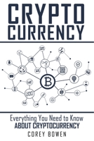 Cryptocurrency: Everything You Need to Know About Cryptocurrency 180120909X Book Cover