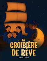 La Croisière De Rêve B0H6MJ1S62 Book Cover
