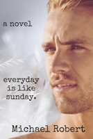 Everyday is Like Sunday B0CQPKGQSL Book Cover