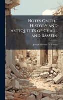 Notes On the History and Antiquities of Chaul and Bassein 1023760134 Book Cover