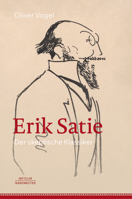 Erik Satie: Der skeptische Klassiker (German Edition) 3662665948 Book Cover