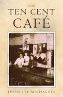 The Ten Cent Cafe 1484099400 Book Cover