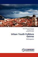 Urban Youth Folklore Genres: Mchongoano 3847332341 Book Cover