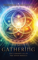 The Gathering: The Chronicles of the Seven Wheels B0FPPTZ3Q8 Book Cover