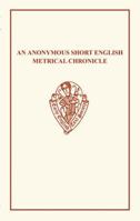 An Anonymous Short English Metrical Chronicle 0859916928 Book Cover