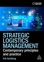 Strategic Logistics Management: Contemporary Principles and Practice 1398618047 Book Cover