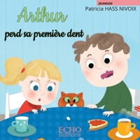 Arthur perd sa première dent (French Edition) 2490775405 Book Cover