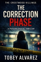 THE CRESTWOOD KILLINGS: THE CORRECTION PHASE B0G81BFDFG Book Cover
