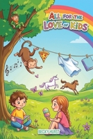 All for the Love of Kids B0H2N5M6LN Book Cover