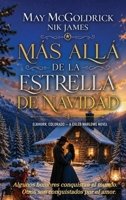 Más allá de la estrella de Navidad: Donde los hombres duros aprenden a amar... (Elkhorn, Colorado - Novelas de Caleb Marlowe) (Spanish Edition) B0HB9THX54 Book Cover