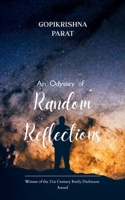 An Odyssey of Random Reflections A journey through the conversations of a mature intellect and an immature heart 9370927840 Book Cover