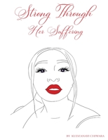 Strong Through Her Suffering B08JDTP8TQ Book Cover