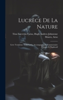 Lucrèce De la Nature: Livre Troisième, Texte Latin, Accompagné du Commentaire Critique et Explicatif 1022127764 Book Cover