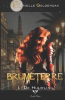 Brumeterre 1 - De Huurling: Hedendaagse fantasy-roman (Brumeterre (Nederlandse versie)) (Dutch Edition) 2487775084 Book Cover