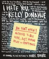 I Hate You, Kelly Donahue 1440527547 Book Cover