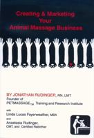 Creating and Marketing Your Animal Massage Business 0966482654 Book Cover