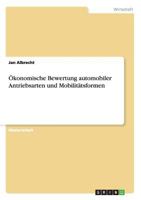 �konomische Bewertung automobiler Antriebsarten und Mobilit�tsformen 3656735786 Book Cover