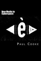 New Media in Cyberspace: A review of MP3 and other media changes from 1997 up to 2000 1484034597 Book Cover