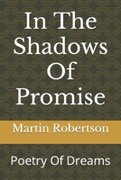 In The Shadows Of Promise: Poetry Of Dreams B0BLKPXZ8J Book Cover