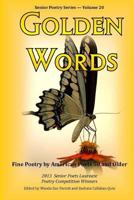Golden Words 2013: Fine Poetry by American Poets 50 and Older 1493785850 Book Cover