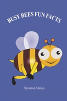 Busy Bees Fun Facts B0C4MMZZB8 Book Cover