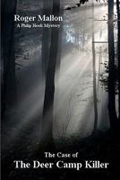 The Case of the Deer Camp Killer: A Philip Hook Mystery 145371474X Book Cover