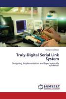 Truly-Digital Serial Link System: Designing, Implementation and Experimentally Validation 3659610925 Book Cover