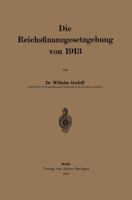 Die Reichsfinanzgesetzgebung Von 1913 3642897479 Book Cover
