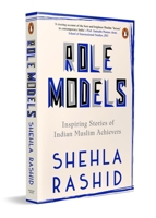 Role Models:: Inspiring Stories of Indian Muslim Achievers 0143470922 Book Cover