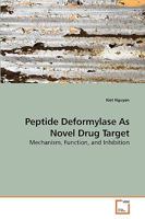 Peptide Deformylase As Novel Drug Target: Mechanism, Function, and Inhibition 3639219597 Book Cover