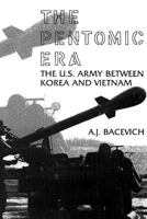 The Pentomic Era: The U.S. Army Between Korea and Vietnam 1478267267 Book Cover