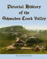 Pictorial History of the Schwaben Creek Valley B0GV487NR1 Book Cover