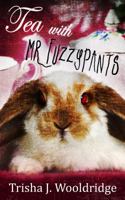 Tea with Mr. Fuzzypants 194155914X Book Cover