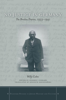 No Justice in Germany: The Breslau Diaries, 1933-1941 0804773246 Book Cover