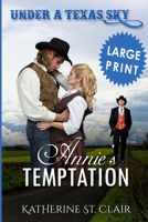 Under a Texas Sky - Annie?s Temptation: An Historical Western Romance 1720888604 Book Cover