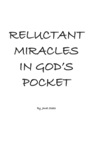 Reluctant Miracles in God’s Pocket B0GVLYVJ76 Book Cover