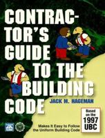 Contractor's Guide to the Building Code: Based on the 1997 Uniform Building Code (Contractor's Guide to the Building Code) 1572180587 Book Cover