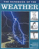 HANDBOOK OF THE WEATHER, THE,  The: Storm Shelters, Weather Protection, Surviving Floods 1840135948 Book Cover