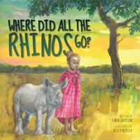 Where Did All the Rhinos Go? 1953445144 Book Cover