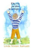 Elly no jardim zoologico 0992758602 Book Cover